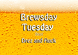 8/6/19 Brewsday Tuesday – DREKKER